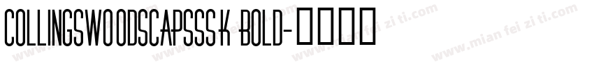 CollingswoodSCapsSSK Bold字体转换